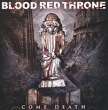 Blood Red Throne Come Death Формат: Audio CD (Jewel Case) Дистрибьютор: Концерн "Группа Союз" Лицензионные товары Характеристики аудионосителей 2008 г Альбом: Российское издание инфо 335c.