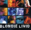 Blondie Livid Формат: Audio CD Дистрибьютор: Epic Лицензионные товары Характеристики аудионосителей 2001 г Альбом: Импортное издание инфо 3557a.
